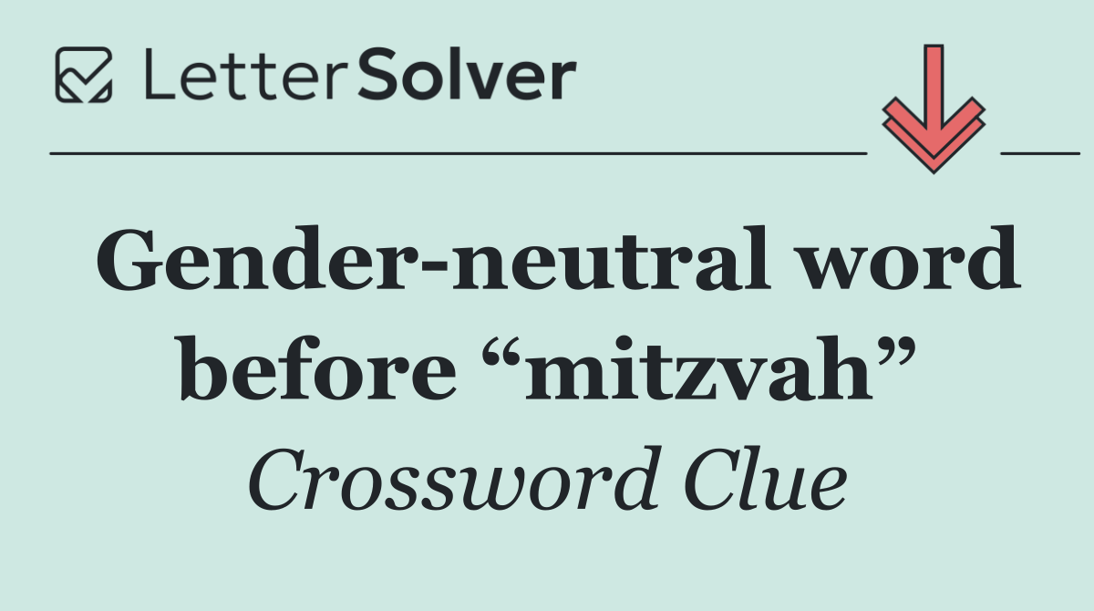 Gender neutral word before “mitzvah”