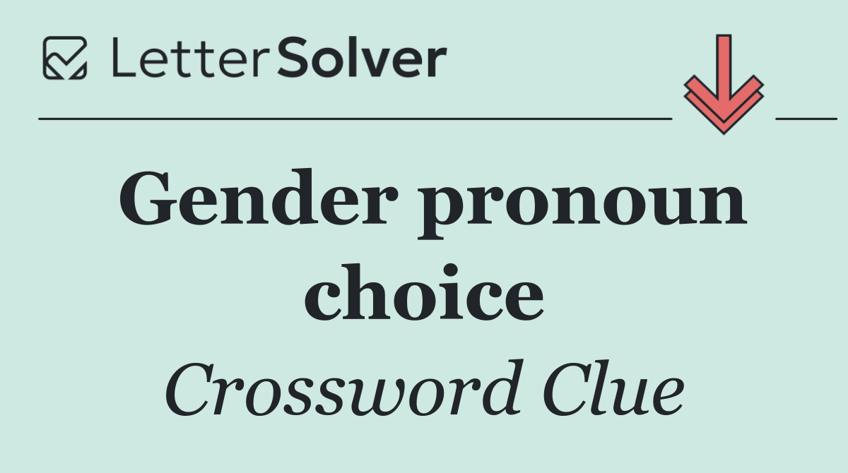 Gender pronoun choice