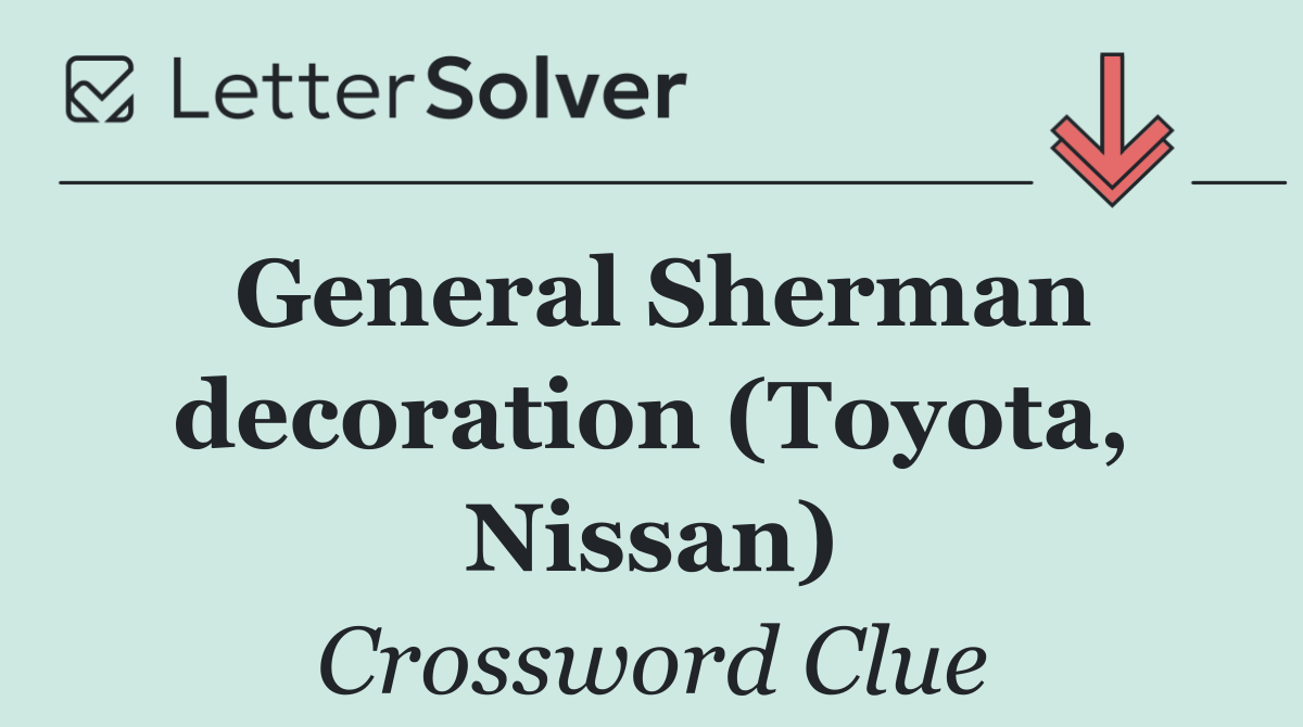 General Sherman decoration (Toyota, Nissan)