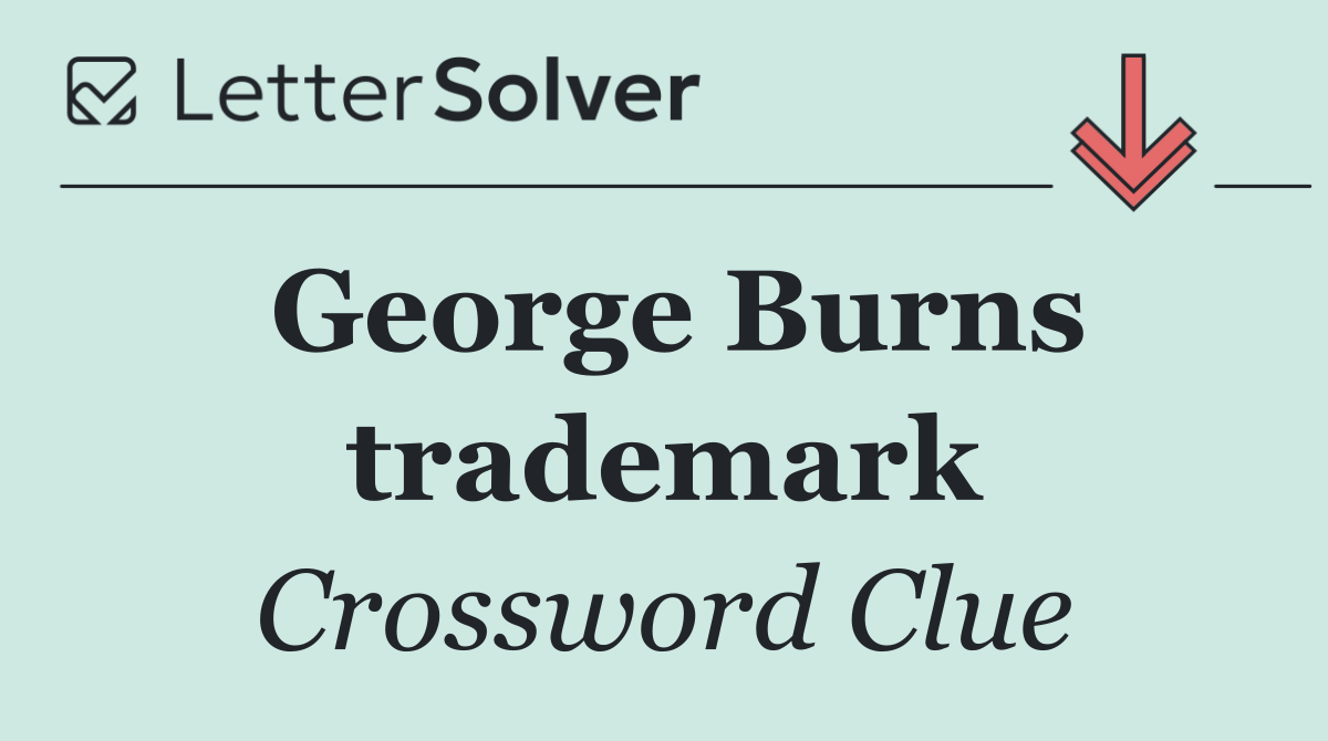 George Burns trademark