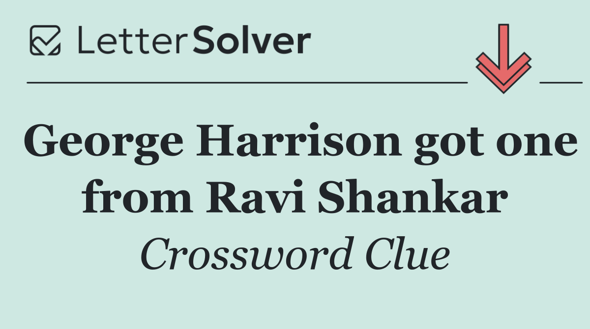 George Harrison got one from Ravi Shankar