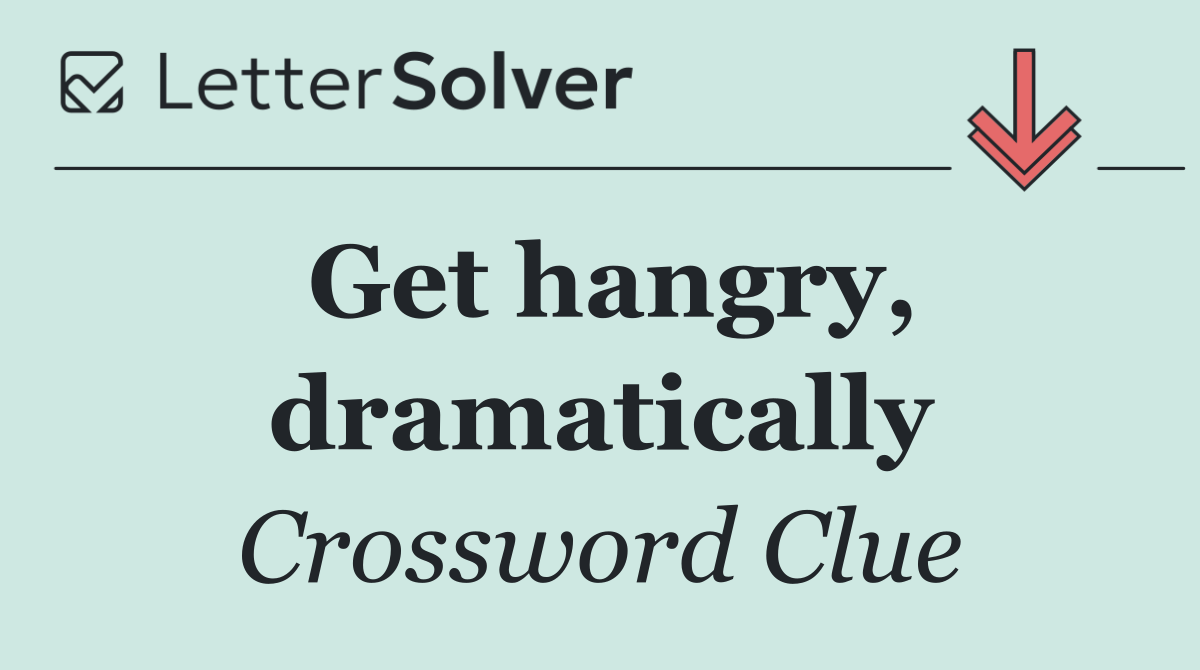 Get hangry, dramatically