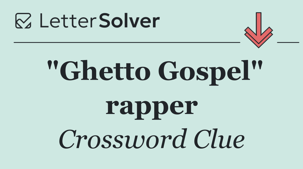 "Ghetto Gospel" rapper