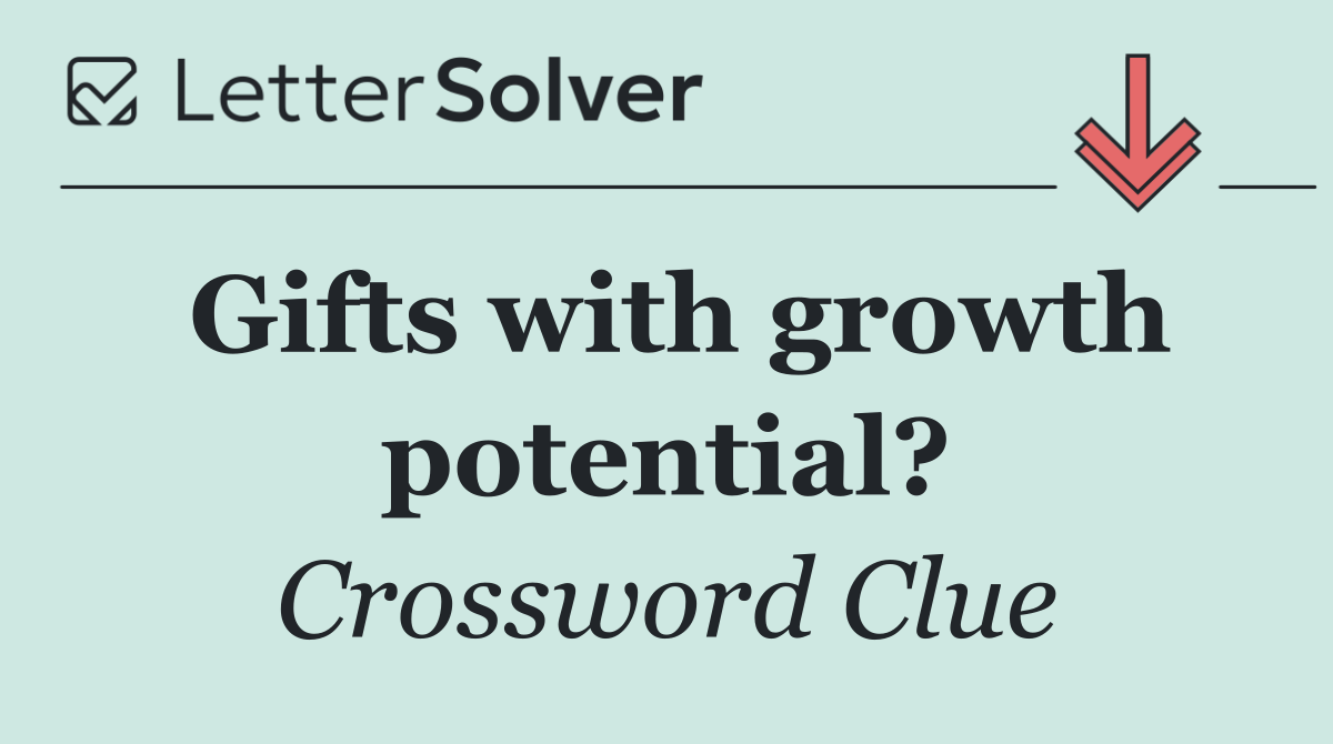 Gifts with growth potential?