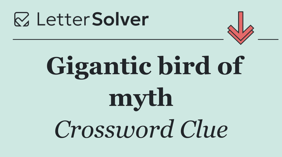 Gigantic bird of myth