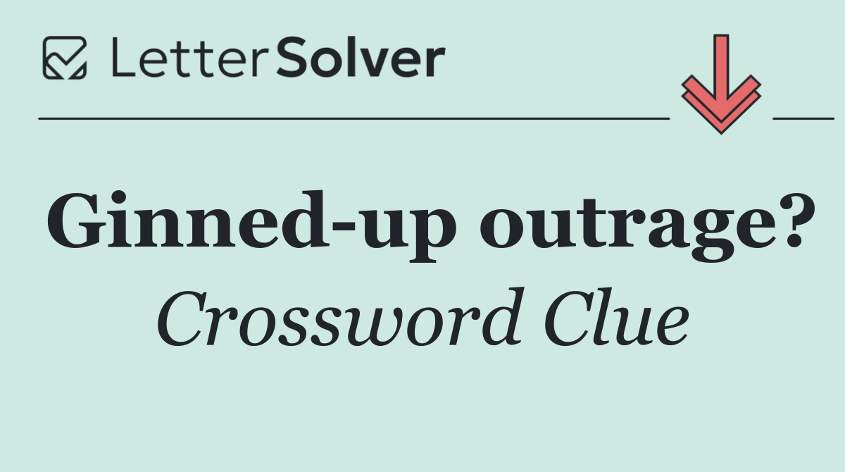 Ginned up outrage?
