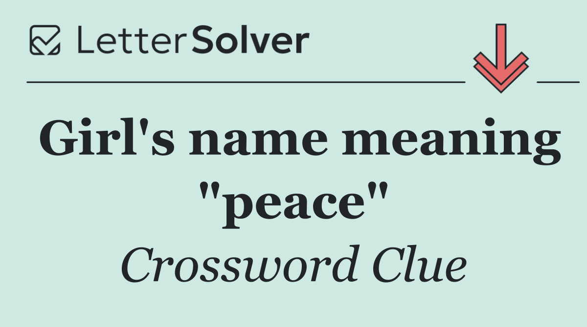 Girl's name meaning "peace"
