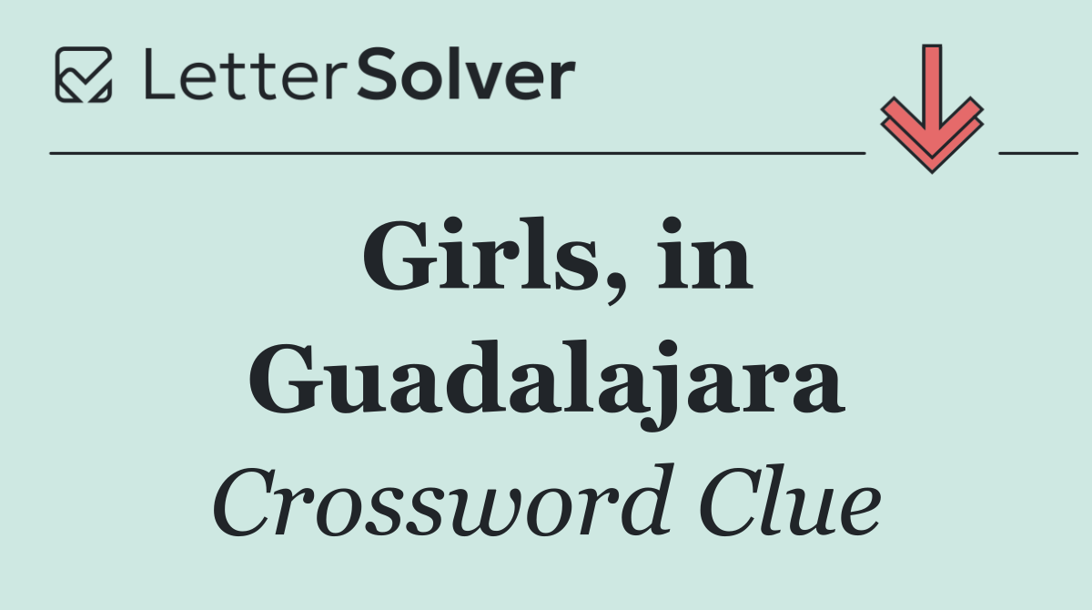 Girls, in Guadalajara