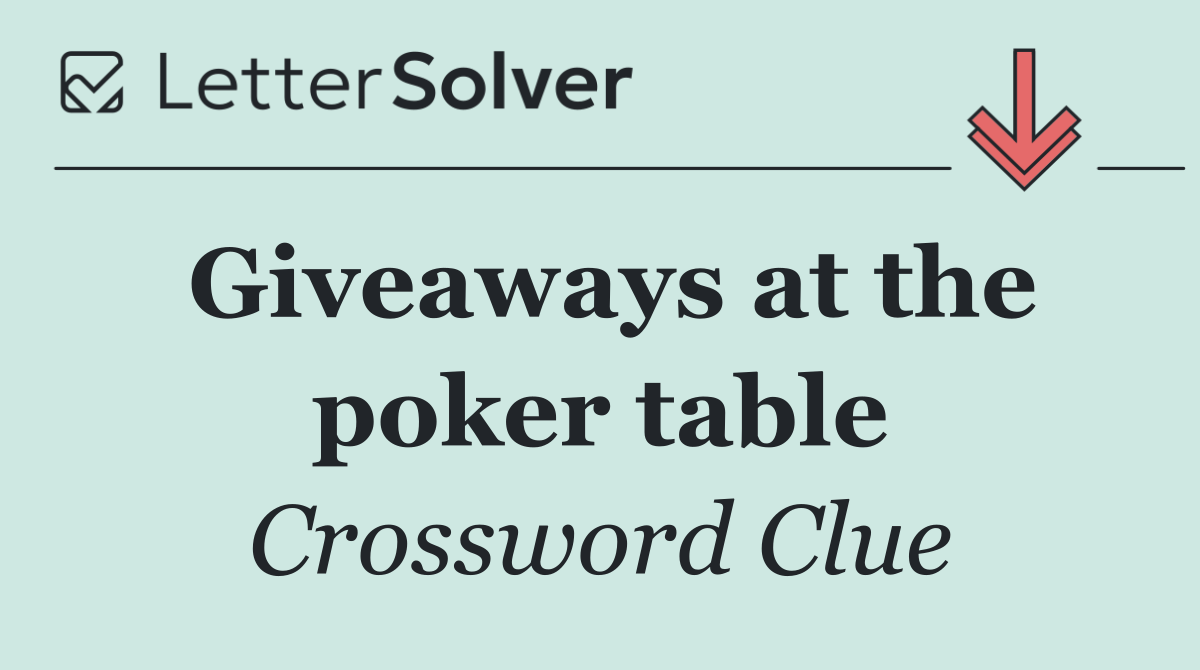 Giveaways at the poker table