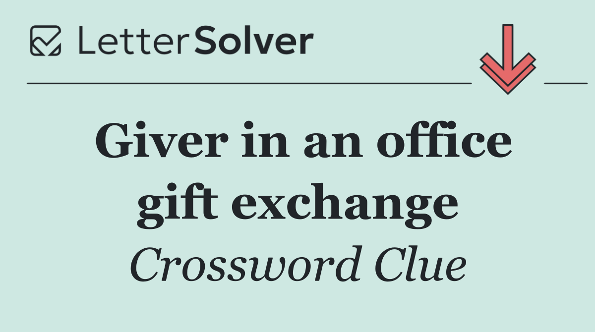 Giver in an office gift exchange