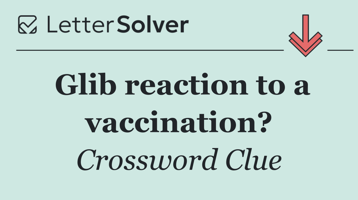 Glib reaction to a vaccination?