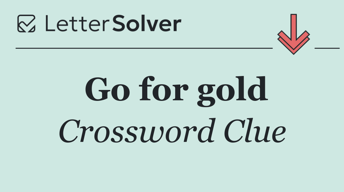 Go for gold