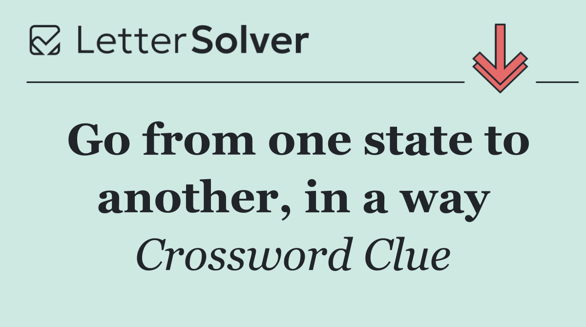 Go from one state to another, in a way