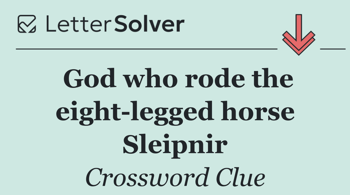 God who rode the eight legged horse Sleipnir