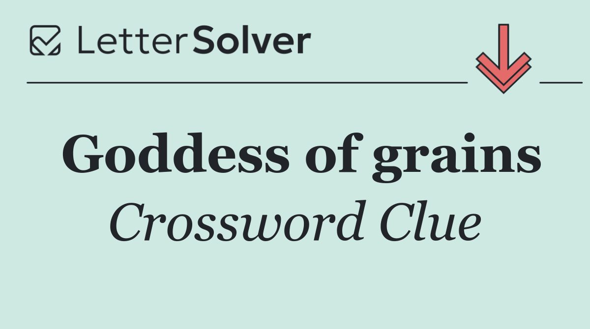 Goddess of grains