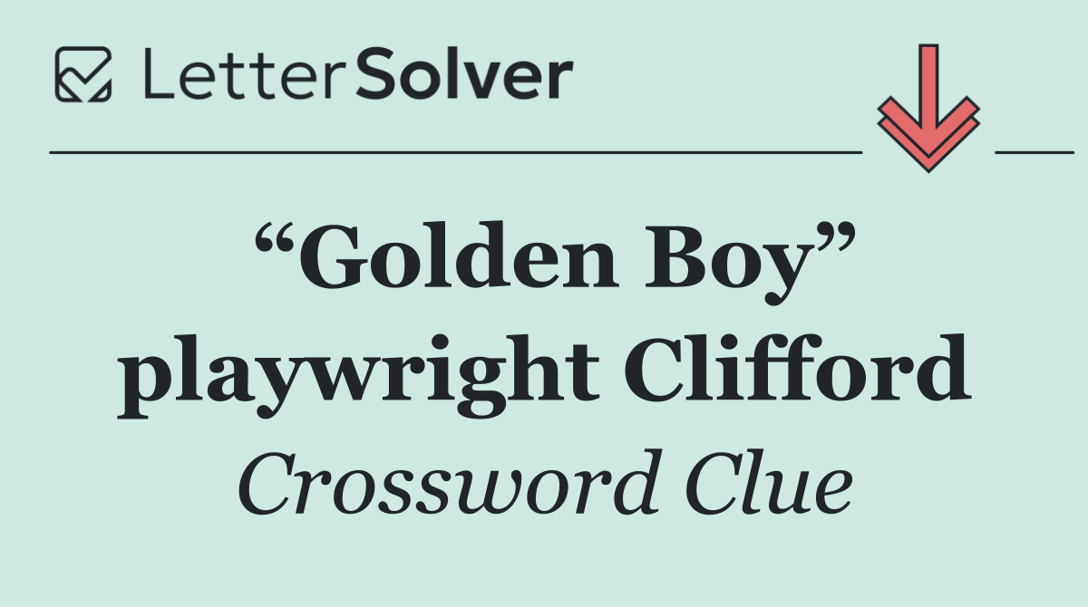 “Golden Boy” playwright Clifford