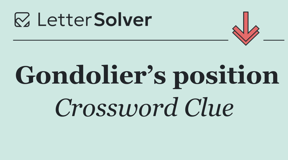 Gondolier’s position