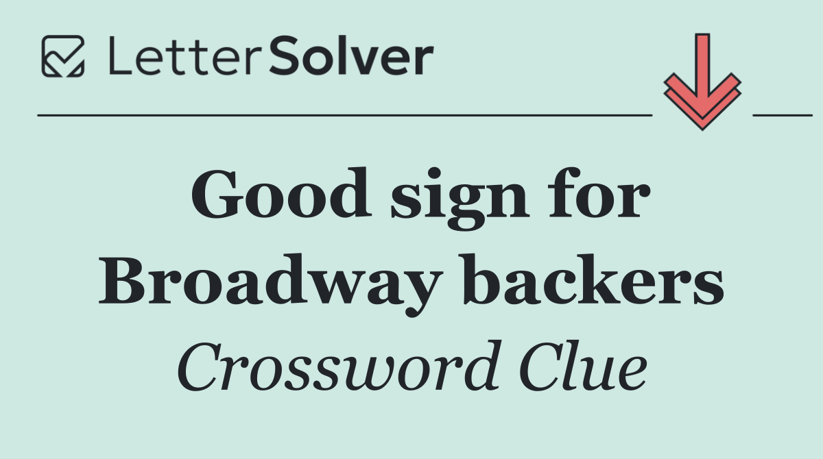 Good sign for Broadway backers