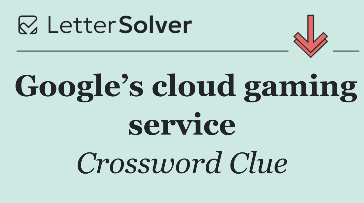 Google’s cloud gaming service