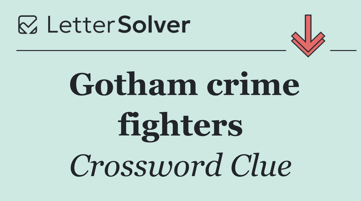 Gotham crime fighters