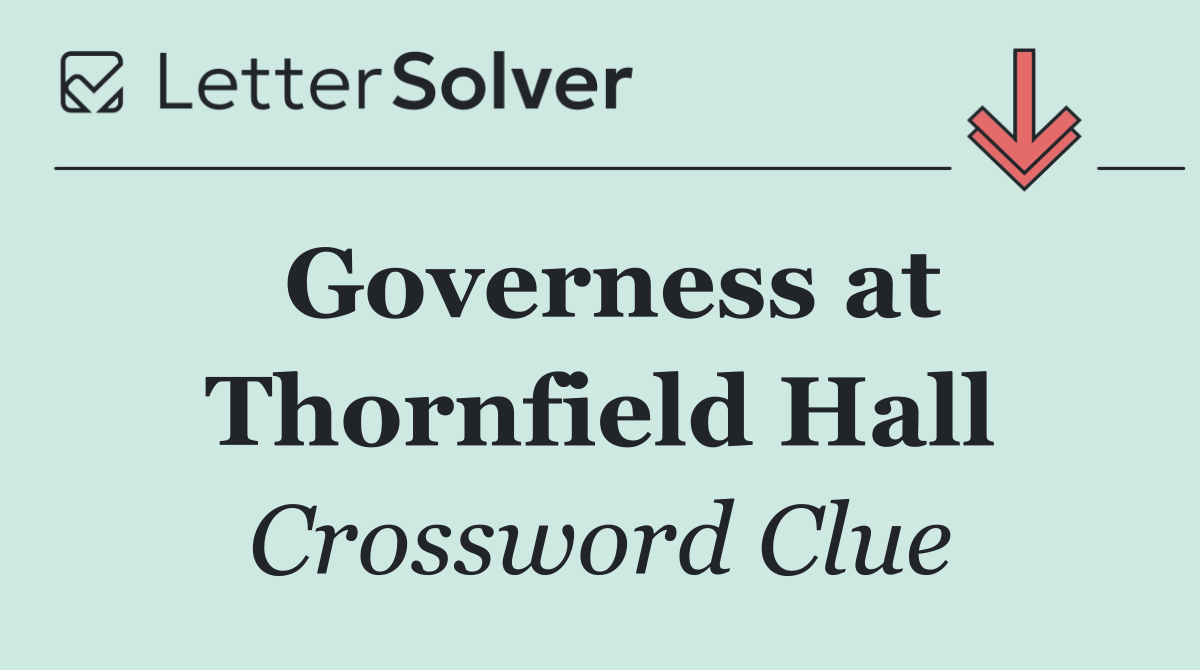 Governess at Thornfield Hall