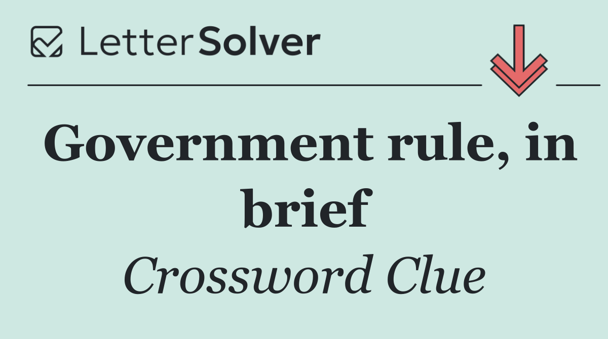Government rule, in brief