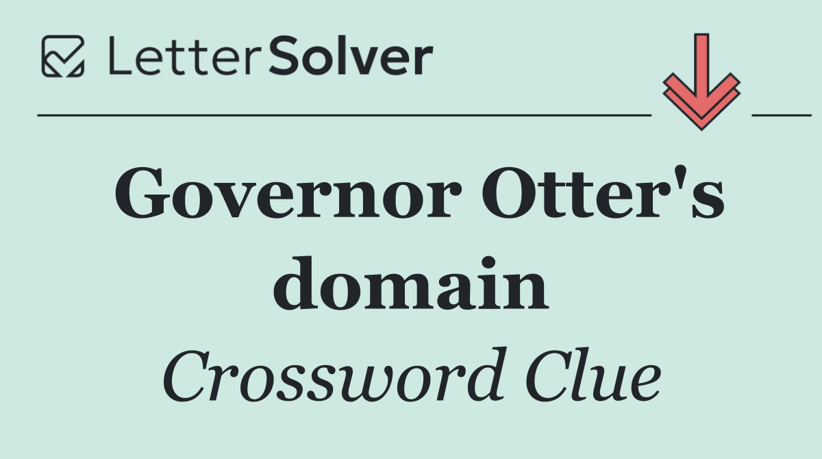 Governor Otter's domain