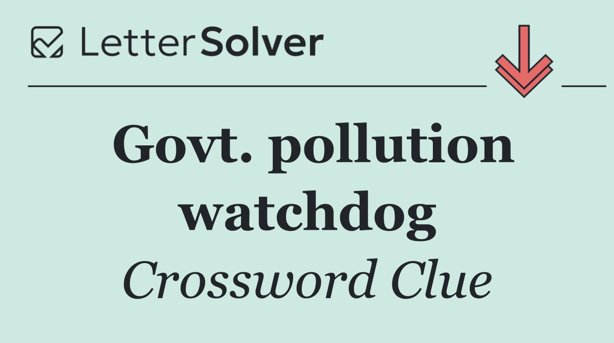 Govt. pollution watchdog