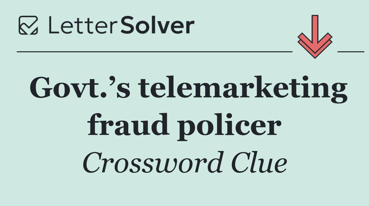 Govt.’s telemarketing fraud policer
