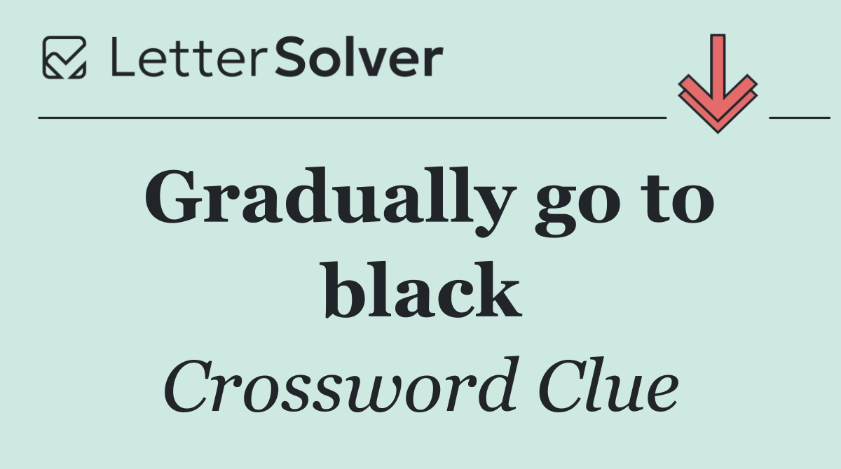 Gradually go to black