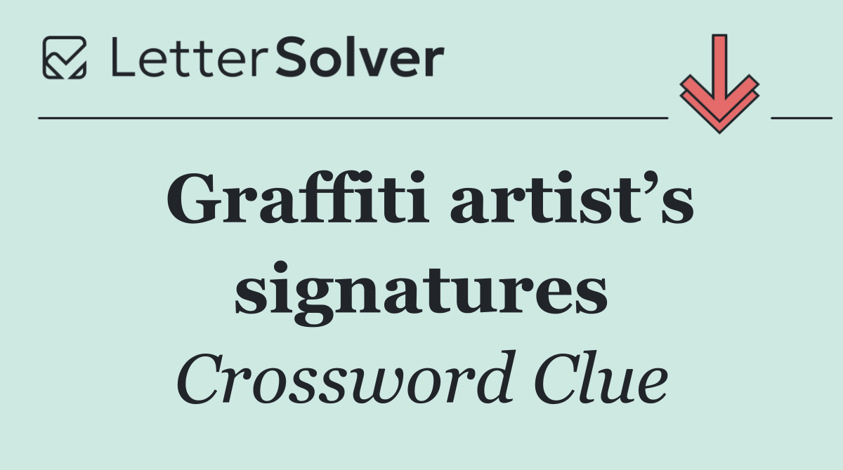Graffiti artist’s signatures