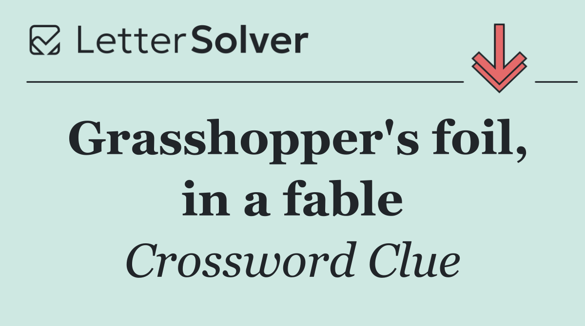 Grasshopper's foil, in a fable