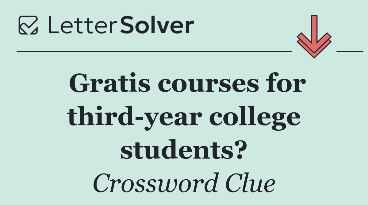Gratis courses for third year college students?