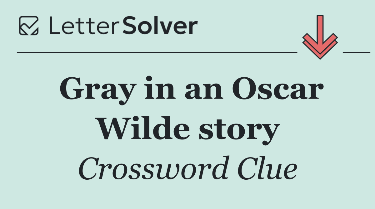 Gray in an Oscar Wilde story