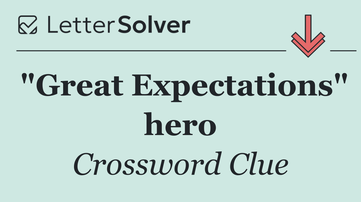"Great Expectations" hero