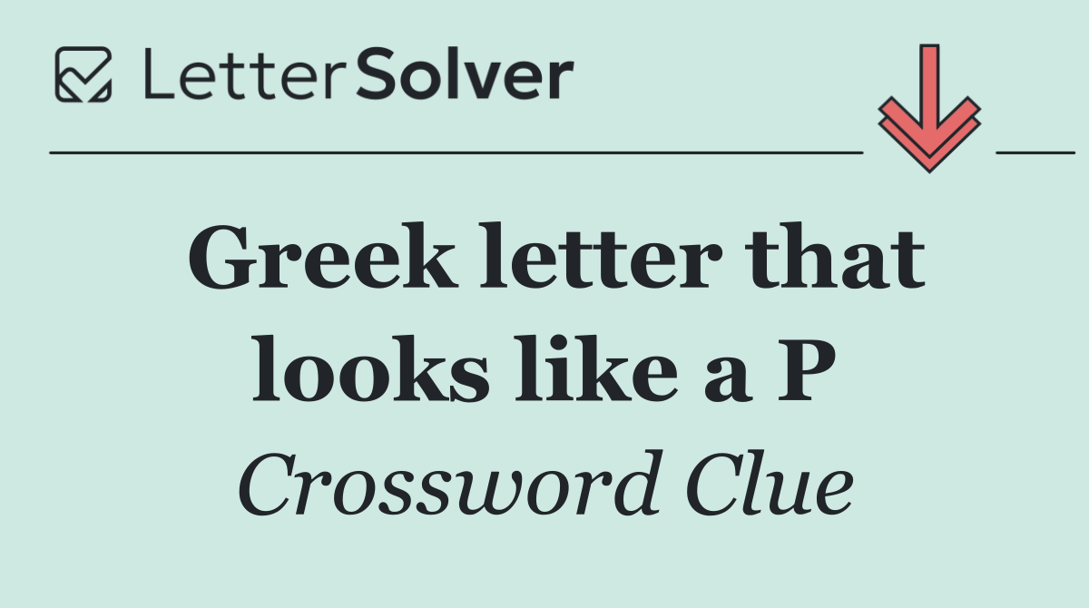 Greek letter that looks like a P