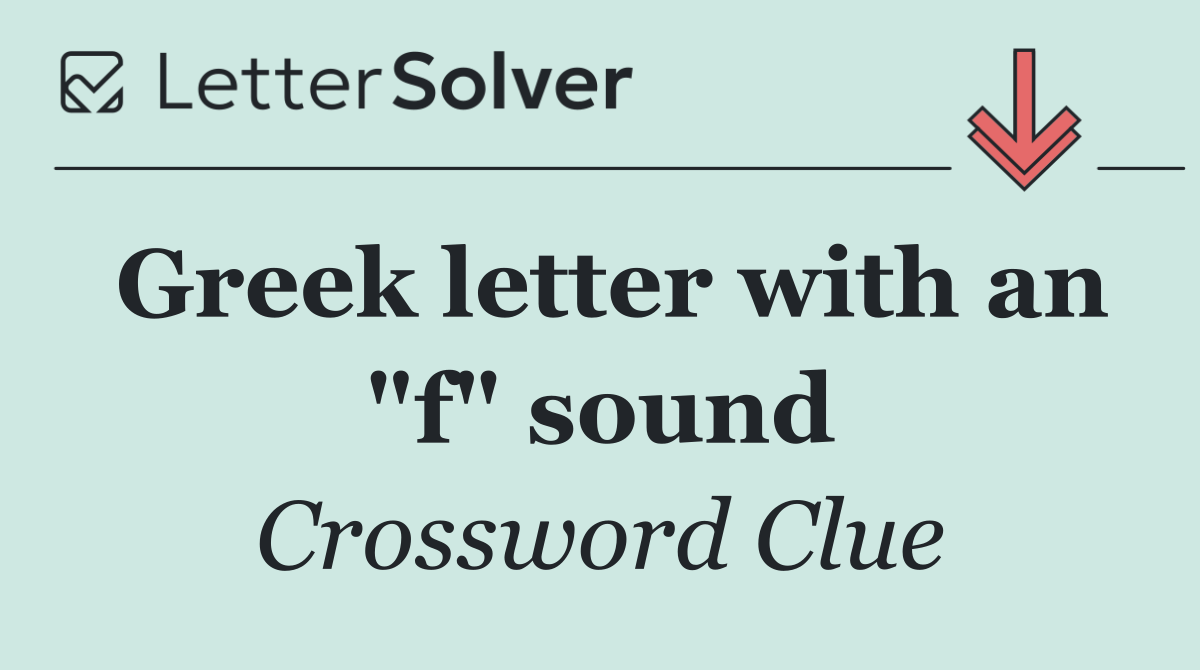Greek letter with an "f" sound