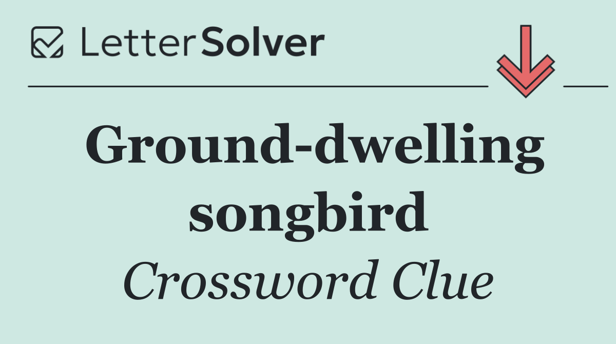 Ground dwelling songbird
