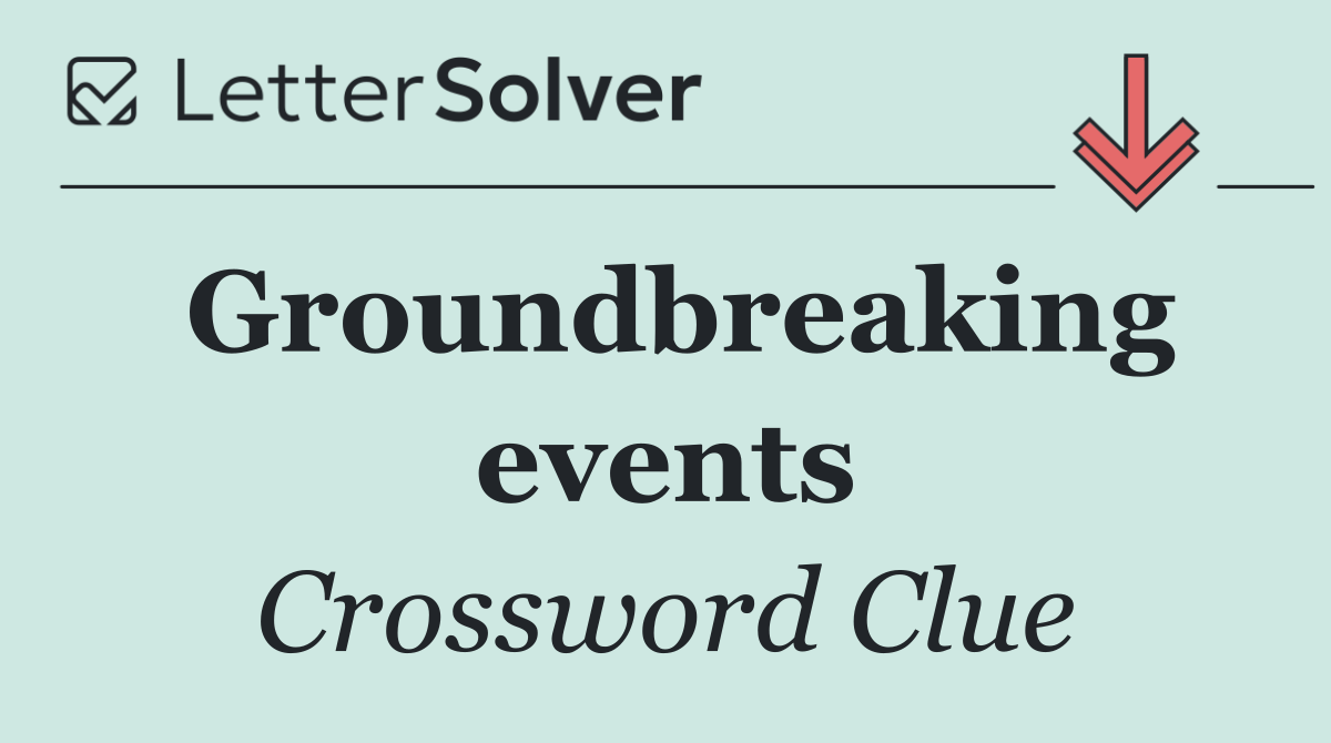 Groundbreaking events