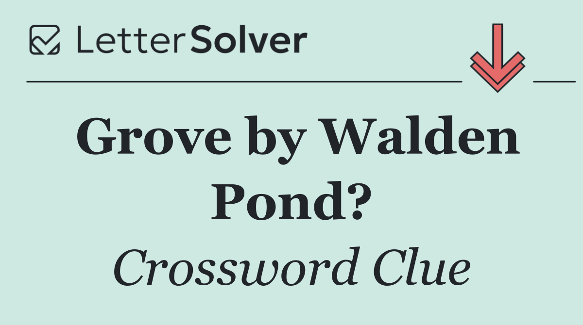 Grove by Walden Pond?