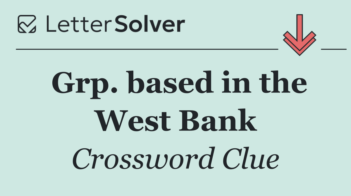 Grp. based in the West Bank