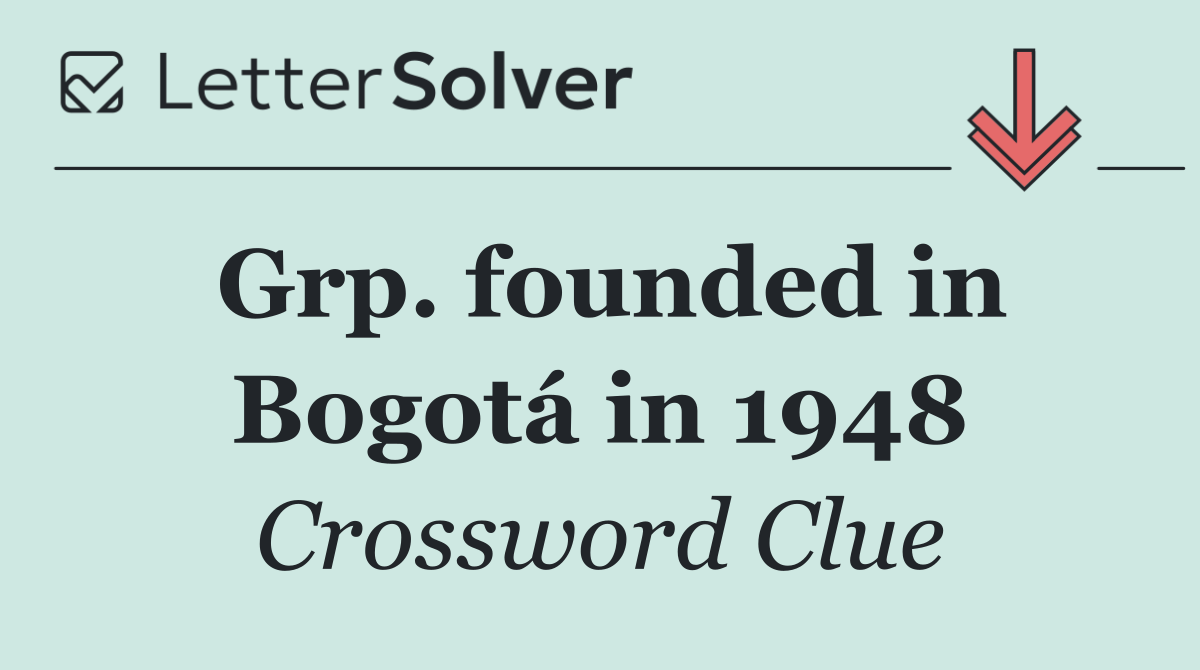 Grp. founded in Bogotá in 1948