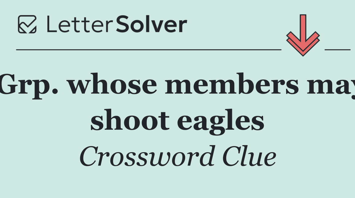Grp. whose members may shoot eagles