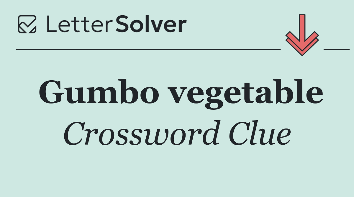 Gumbo vegetable