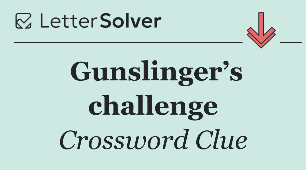 Gunslinger’s challenge