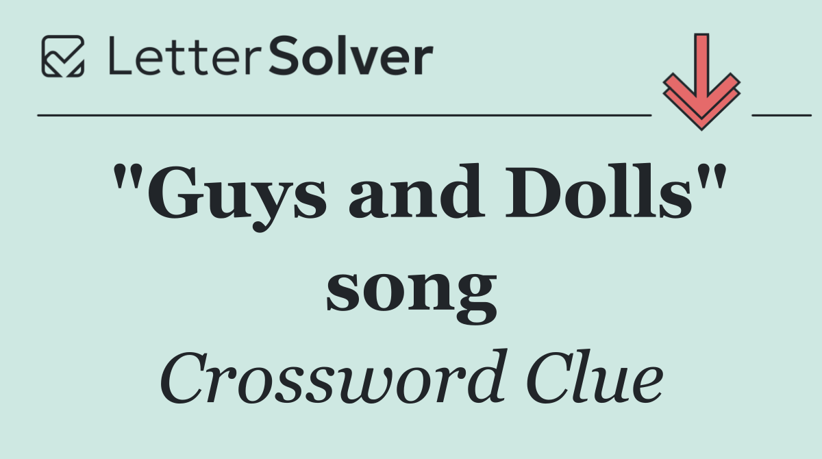 "Guys and Dolls" song