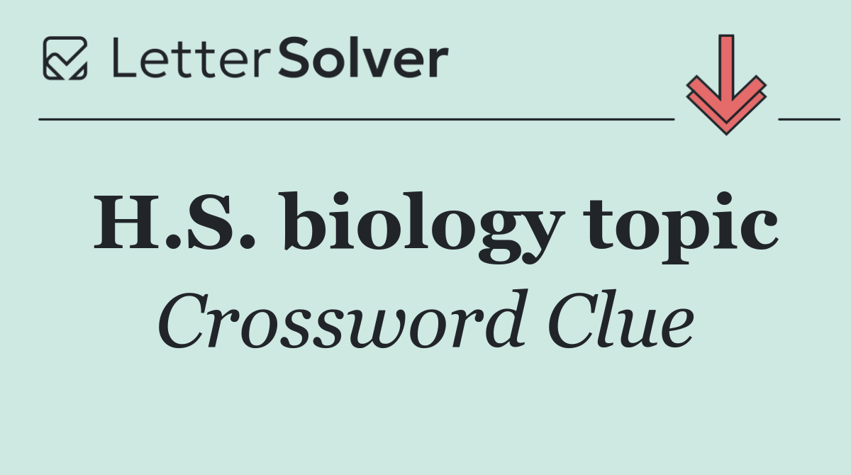H.S. biology topic