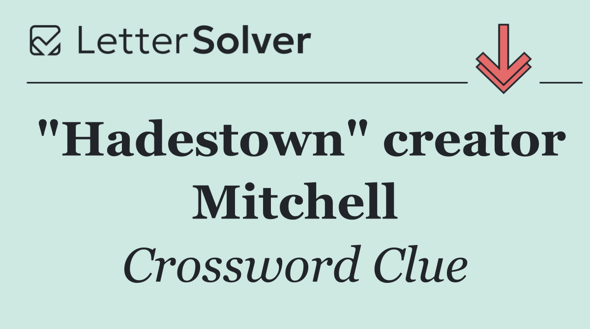 "Hadestown" creator Mitchell