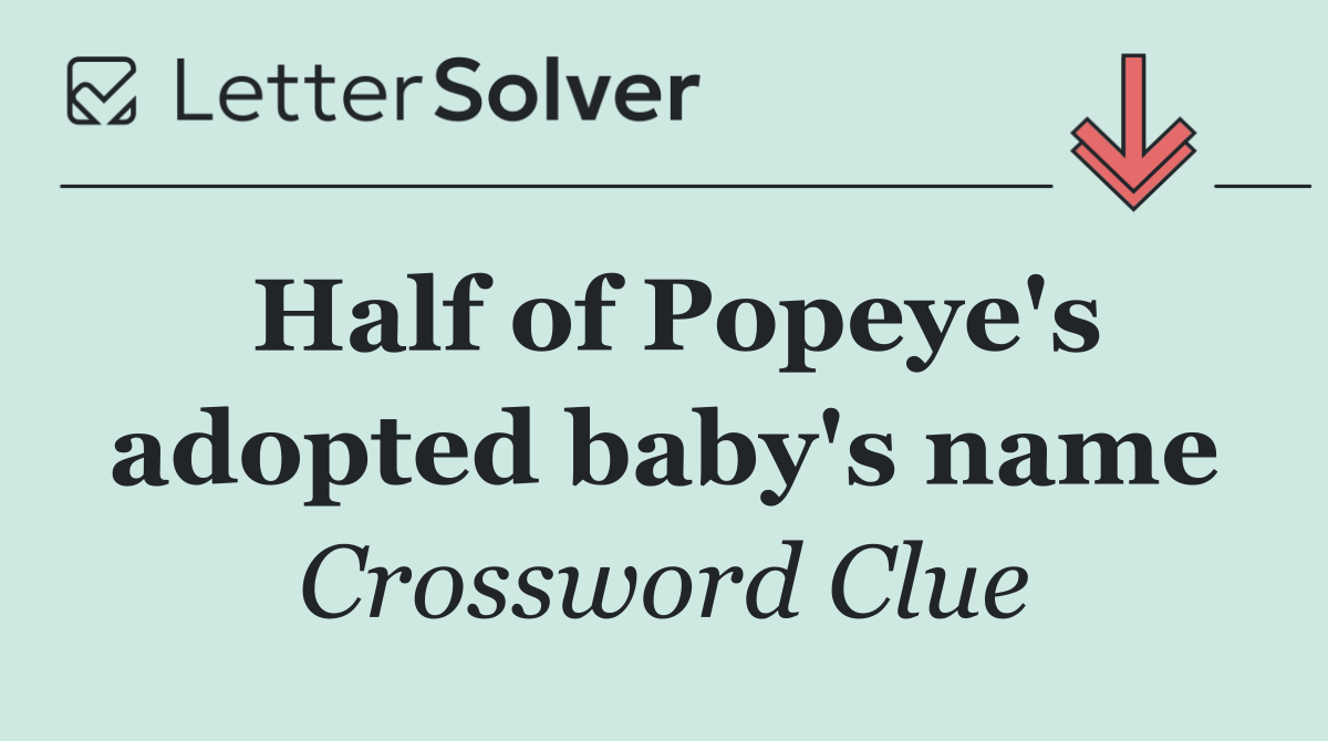 Half of Popeye's adopted baby's name