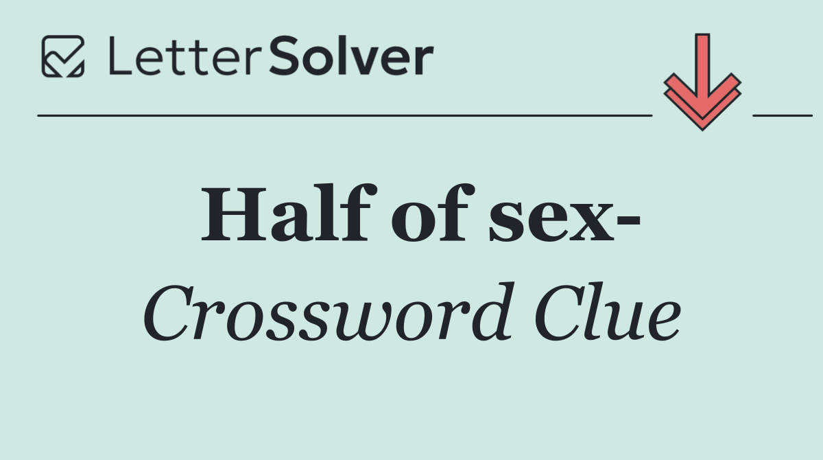Half of sex 